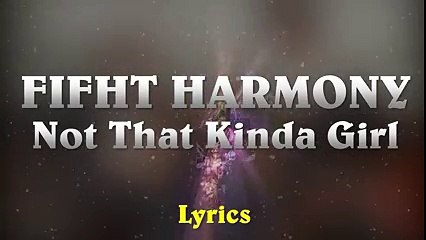 Fifht Harmony Ft. Missy Elliott - Not That Kinda Girl (Lyrics)