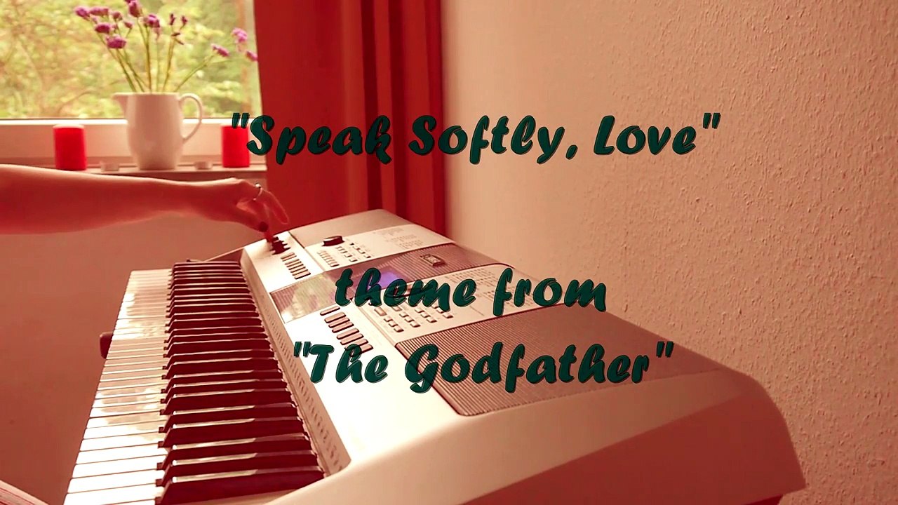 "Speak Softly, Love", from "The Godfather". "Слова любви", из к/ф "Крестный отец"