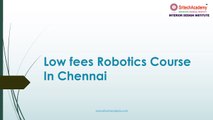 Low fees Robotics Course In Chennai