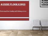 Aussie Floor Kings-For the high Quality Timber Flooring Services