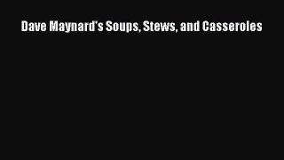 Read Dave Maynard's Soups Stews and Casseroles Ebook Free