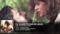 Tu Gham Pehan Ke (Sad) Full Song - Khel To Abb Shuru Hoga - T-Series - Video Dailymotion