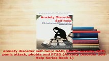 Download  anxiety disorder selfhelp GAD health anxiety OCD panic attack phobia and PTSD Anxiety Read Online