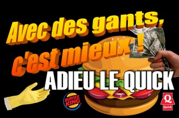 Comment faire fortune avec les hamburgers du QUICK ? - Avec des gants, c'est mieux ! Ep.3