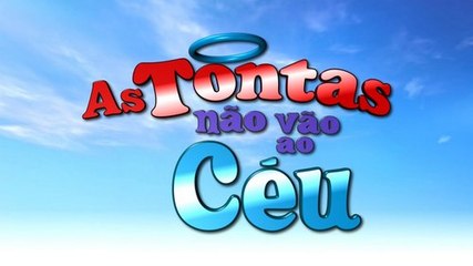 Novela As Tontas Não Vão Ao Céu - Cap 1