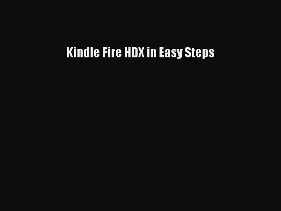 [PDF] Kindle Fire HDX in Easy Steps [Download] Online