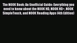 [PDF] The NOOK Book: An Unofficial Guide: Everything you need to know about the NOOK HD NOOK