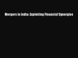 Read Mergers in India: Exploiting Financial Synergies Ebook Free