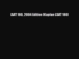 READ book LSAT 180 2004 Edition (Kaplan LSAT 180)  FREE BOOOK ONLINE
