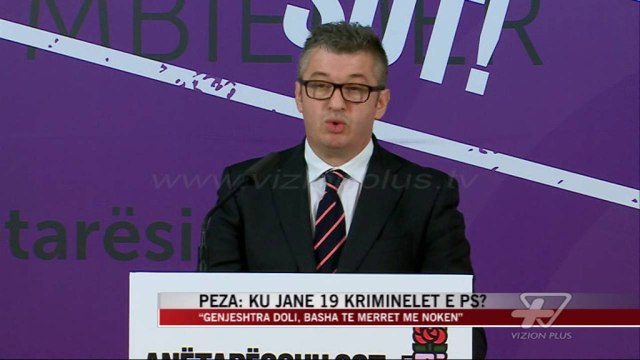 Peza: Ku janë 19 kriminelët e PS? - News, Lajme - Vizion Plus