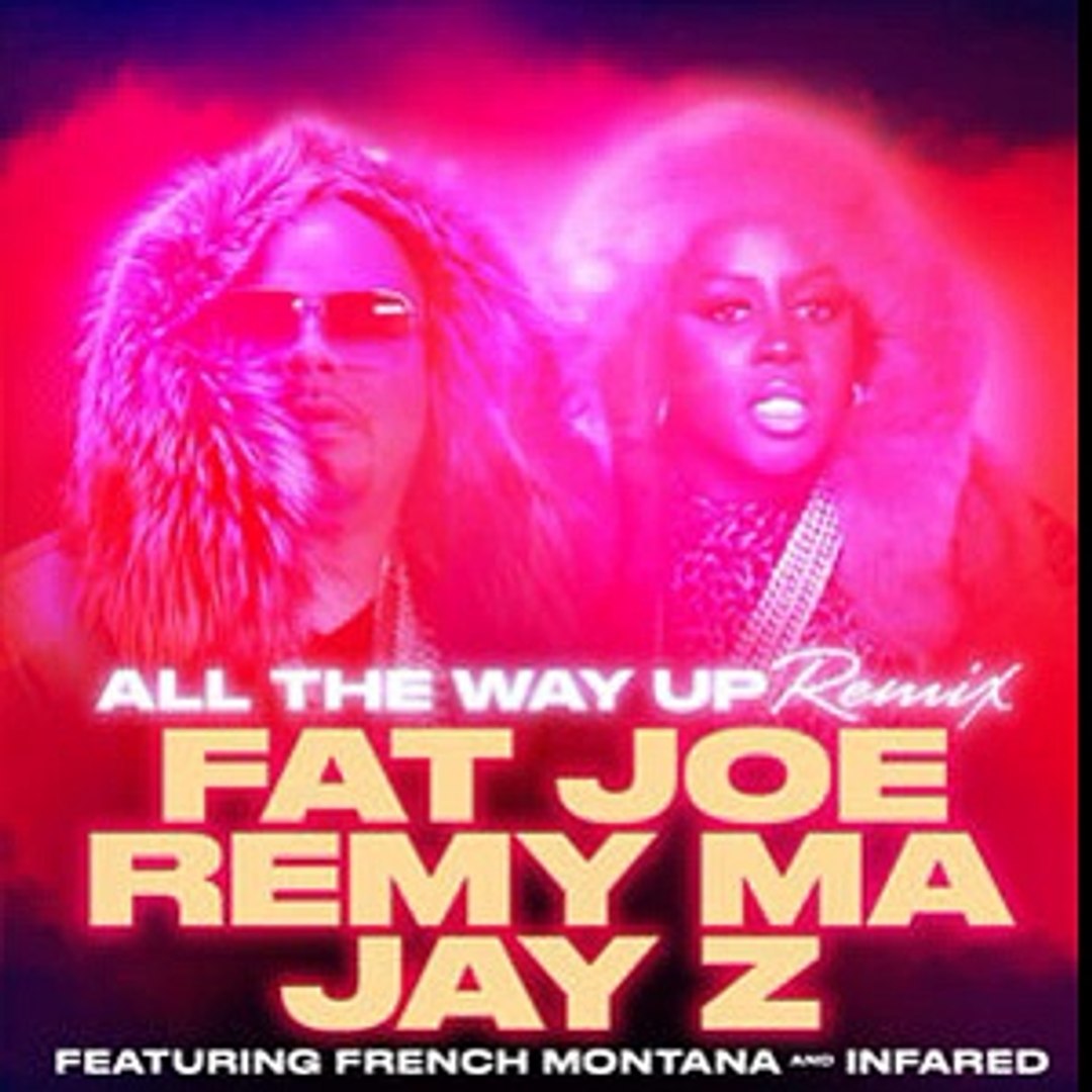 ⁣Fat Joe & Remy Ma - All The Way Up (Remix) Feat. Jay Z & French Montana [New Song]