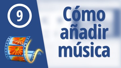 Cómo añadir música en Windows Movie Maker