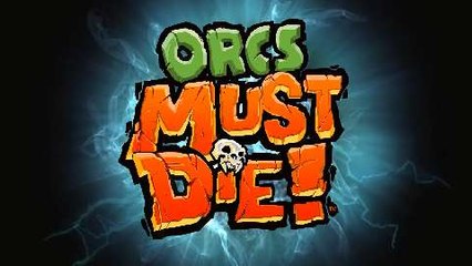 Orcs Must Die - Tráiler debut
