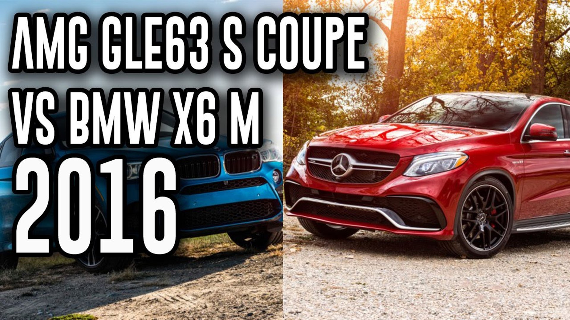 Bmw X6 M Vs Mercedes Amg Gle63 S Coupe Video Dailymotion