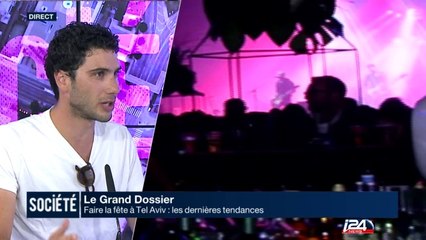 Grand Dossier: faire la fête à Tel Aviv, les dernières tendances