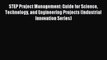 Read STEP Project Management: Guide for Science Technology and Engineering Projects (Industrial