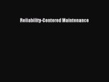 Read Reliability-Centered Maintenance Ebook Free