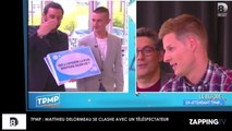 TPMP : Matthieu Delormeau se clashe violemment avec un téléspectateur (Vidéo)