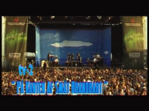 Tv2 - På Kanten Af Småt Brændbart - Grøn koncert Valby 2003