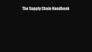 Read The Supply Chain Handbook Ebook Free