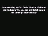 Read Understanding Jan-San Redistribution: A Guide for Manufacturers Wholesalers and Distributors