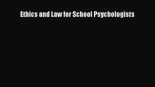 Free book Ethics and Law for School Psychologists
