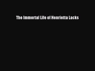 [Download] The Immortal Life of Henrietta Lacks PDF Online