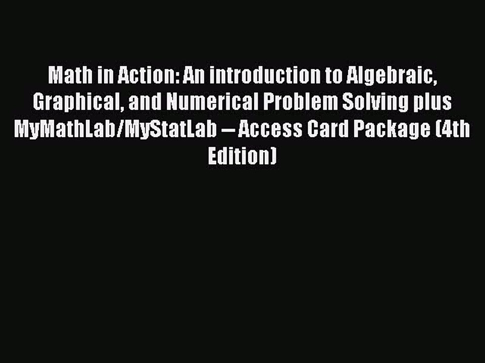 Download Math in Action: An introduction to Algebraic Graphical and Numerical Problem Solving