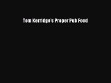 Download Tom Kerridge's Proper Pub Food Ebook Free