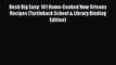 Read Besh Big Easy: 101 Home-Cooked New Orleans Recipes (Turtleback School & Library Binding