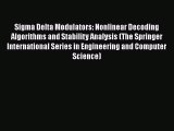 [Read PDF] Sigma Delta Modulators: Nonlinear Decoding Algorithms and Stability Analysis (The