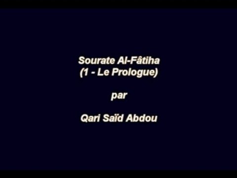 Sourate Al-Fâtiha par Qari Saïd Abdou