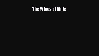 Read The Wines of Chile Ebook Free