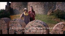Rajasthan Tourism New Commercial  Song   Lyrics   2016
