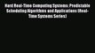 [PDF] Hard Real-Time Computing Systems: Predictable Scheduling Algorithms and Applications