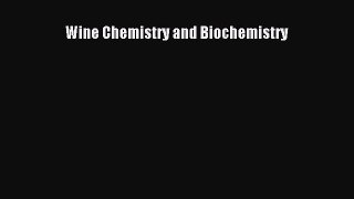 Read Wine Chemistry and Biochemistry PDF Online