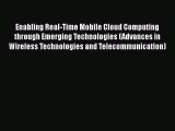 [PDF] Enabling Real-Time Mobile Cloud Computing through Emerging Technologies (Advances in