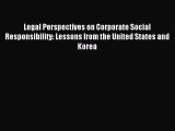 Read Legal Perspectives on Corporate Social Responsibility: Lessons from the United States