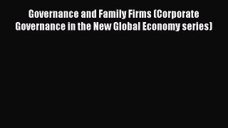 Read Governance and Family Firms (Corporate Governance in the New Global Economy series) Ebook