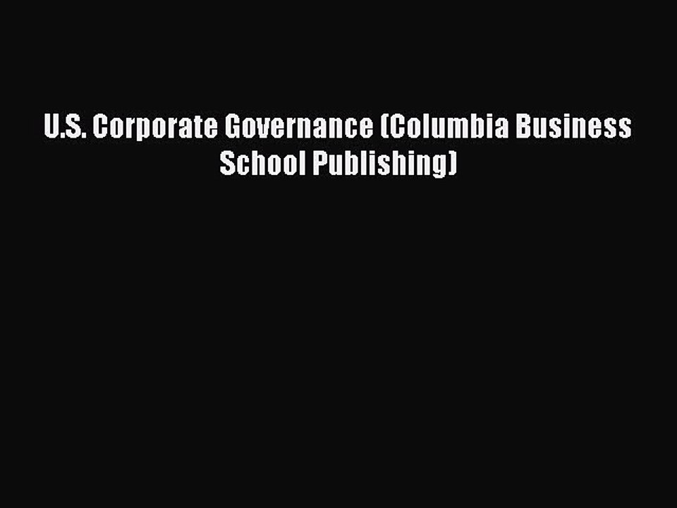 Read U.S. Corporate Governance (Columbia Business School Publishing) Ebook Free