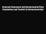 Read Corporate Governance and Entrepreneurial Firms (Foundations and Trends(r) in Entrepreneurship)