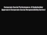 Read Corporate Social Performance: A Stakeholder Approach (Corporate Social Responsibility