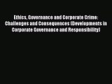 Read Ethics Governance and Corporate Crime: Challenges and Consequences (Developments in Corporate