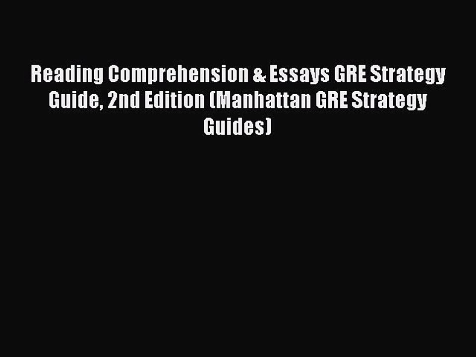 READ book Reading Comprehension & Essays GRE Strategy Guide 2nd Edition (Manhattan GRE Strategy