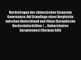 Read Rechtsfragen der chinesischen Corporate Governance: Auf Grundlage eines Vergleichs zwischen