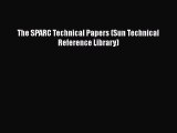 [PDF] The SPARC Technical Papers (Sun Technical Reference Library) [Download] Full Ebook