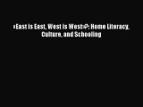 Read «East is East West is West»?: Home Literacy Culture and Schooling PDF Free