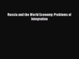 Download Russia and the World Economy: Problems of Integration#  EBook