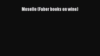 Download Moselle (Faber books on wine) PDF Free