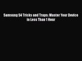 [PDF] Samsung S4 Tricks and Traps: Master Your Device in Less Than 1 Hour [Read] Online